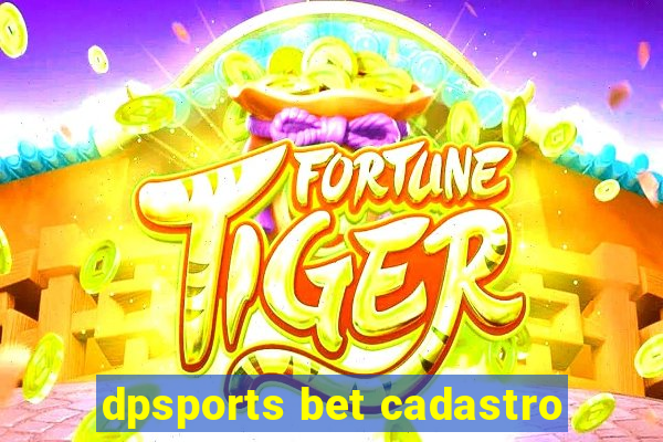 dpsports bet cadastro